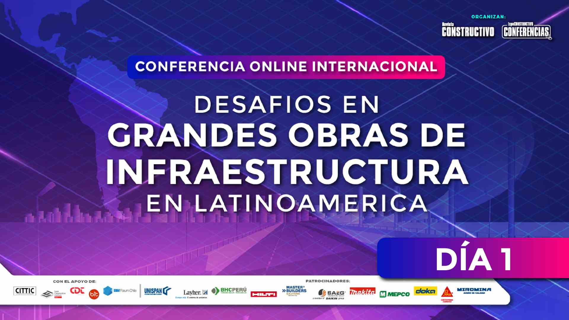 Conferencia Desafíos en grandes obras de infraestructura en Latinoamérica - Día 1